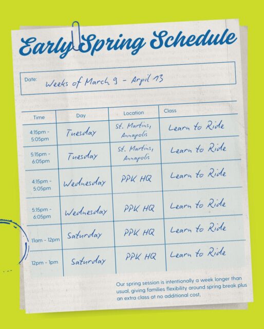 Our Early Spring Session schedule is live 🌱

Running the weeks of March 9–April 13, this session is intentionally one week longer than usual to give families flexibility around spring break — plus an extra class at no additional cost.

Available programs include:
• Learn to Ride (Annapolis + PPK HQ)
• Learn to Balance & Pedal Minis (PPK HQ)
• Bike Club – Learn to Ride Level 2 (SPEP)

Classes run on Tuesdays, Wednesdays, Thursdays, and Saturdays, with multiple afternoon and weekend options to fit busy schedules. If a week is missed, families can now self-schedule a make-up class during any other Learn to Ride session.

Spots are limited and tend to fill quickly — registration is now open.

Visit our website to view the full schedule, locations, and secure your spot for early spring riding: pedalpowerkids.com